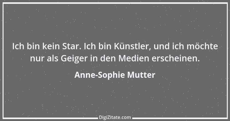 Zitat von Anne-Sophie Mutter 10