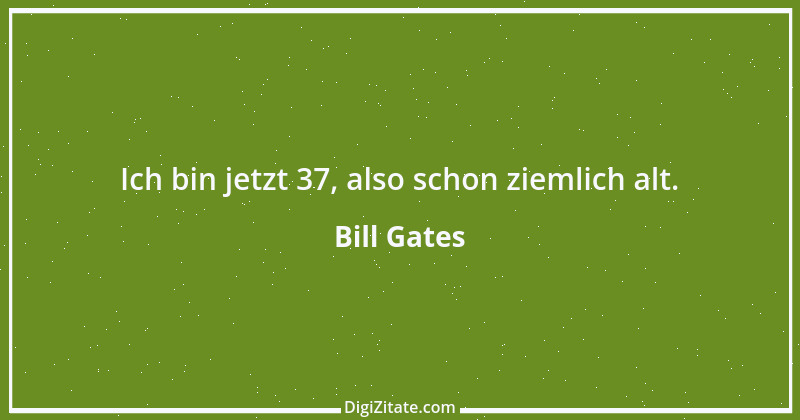 Zitat von Bill Gates 24