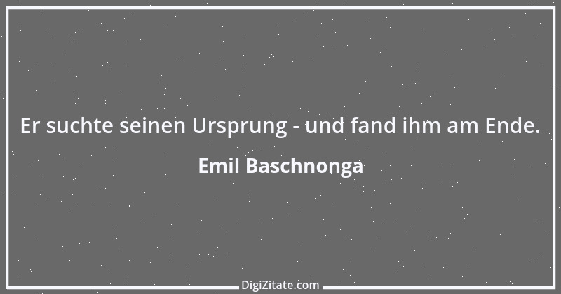 Zitat von Emil Baschnonga 268