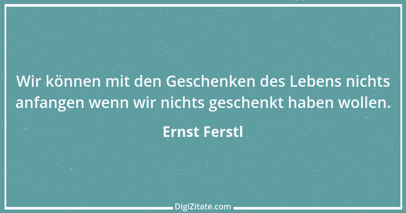 Zitat von Ernst Ferstl 2313