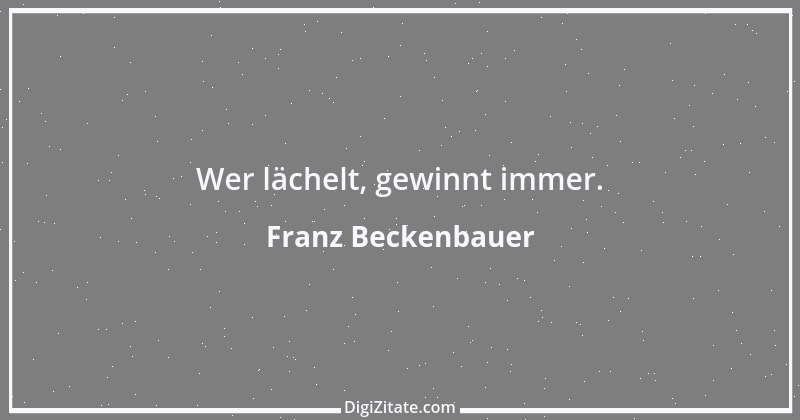 Zitat von Franz Beckenbauer 89