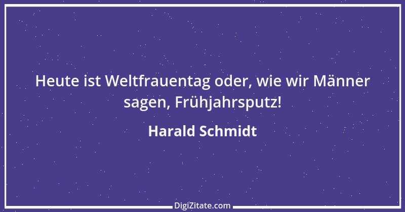 Zitat von Harald Schmidt 190