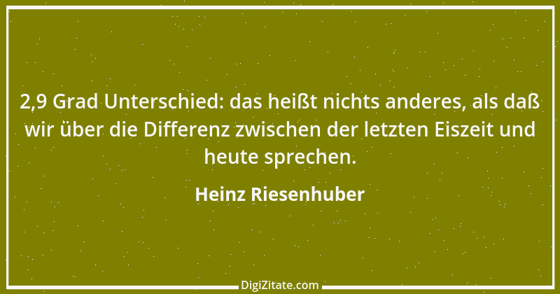 Zitat von Heinz Riesenhuber 7