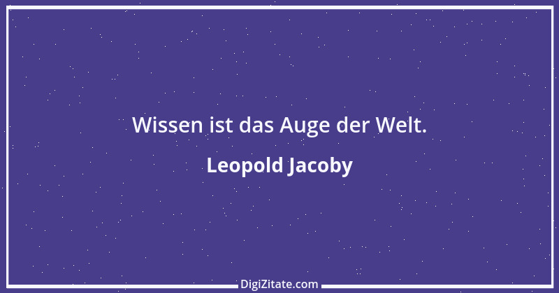 Zitat von Leopold Jacoby 6