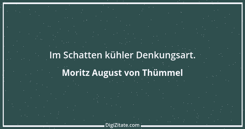 Zitat von Moritz August von Thümmel 3