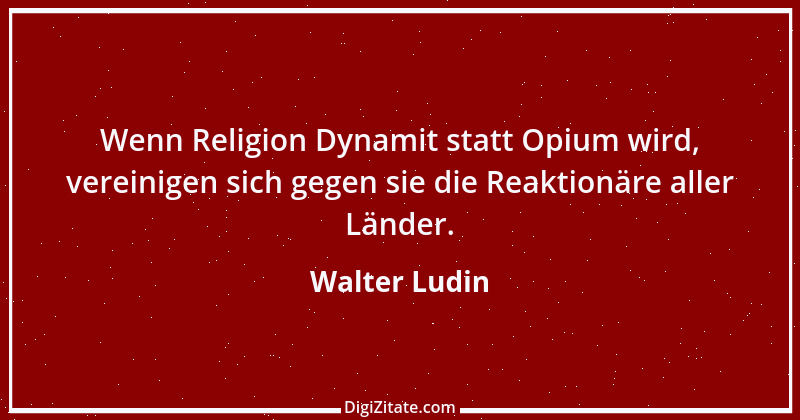 Zitat von Walter Ludin 374