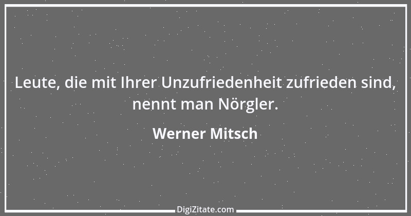 Zitat von Werner Mitsch 576