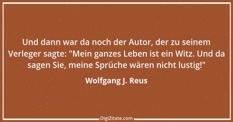 Zitat von Wolfgang J. Reus 712