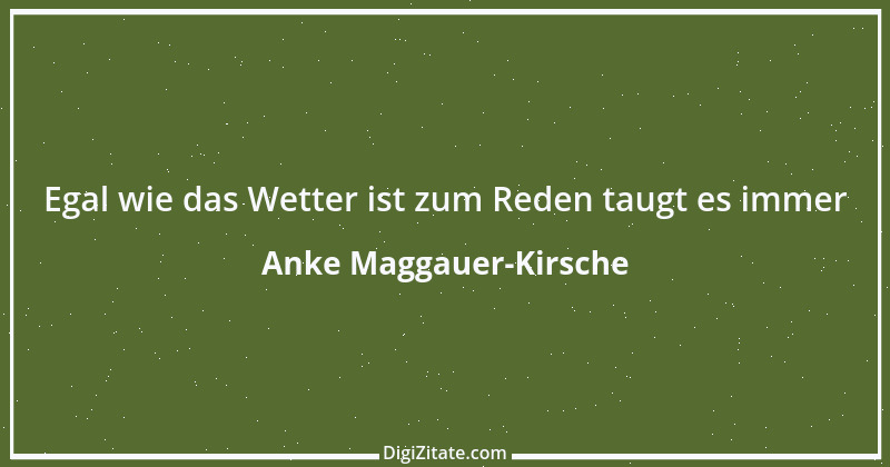 Zitat von Anke Maggauer-Kirsche 170