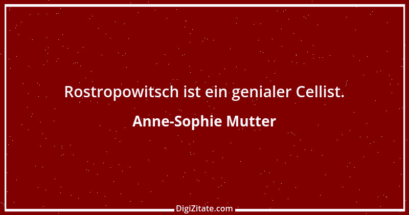 Zitat von Anne-Sophie Mutter 11