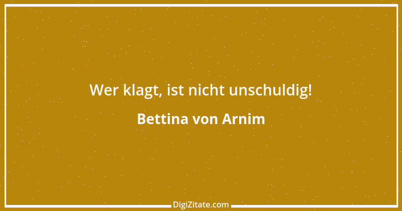 Zitat von Bettina von Arnim 128