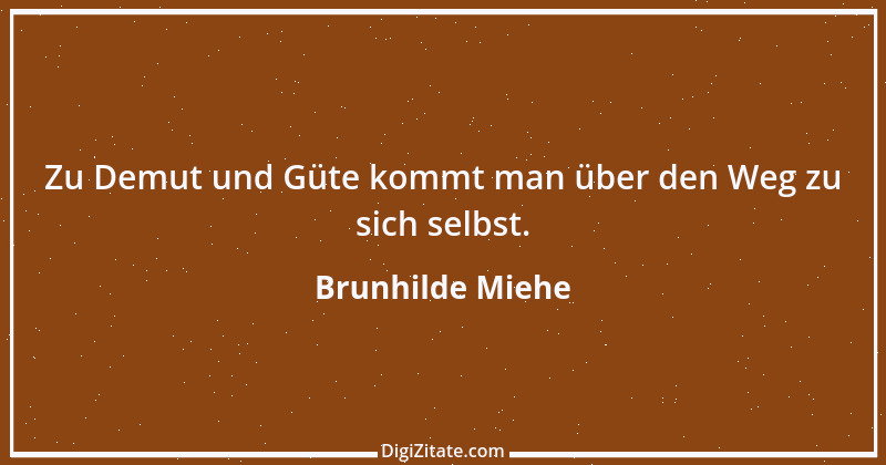 Zitat von Brunhilde Miehe 1