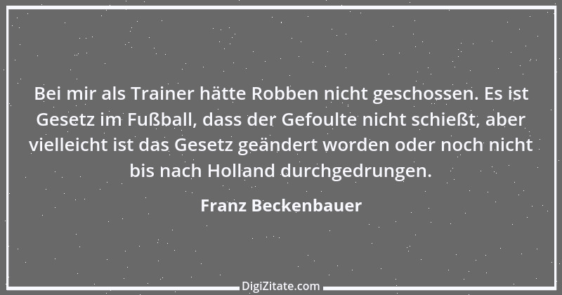 Zitat von Franz Beckenbauer 90