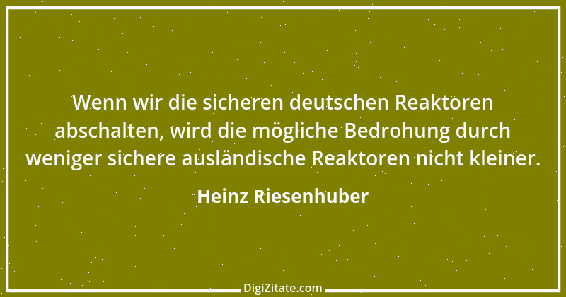 Zitat von Heinz Riesenhuber 8