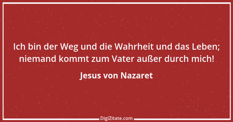 Zitat von Jesus von Nazaret 20