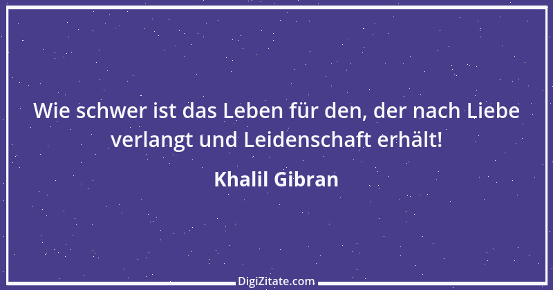 Zitat von Khalil Gibran 43