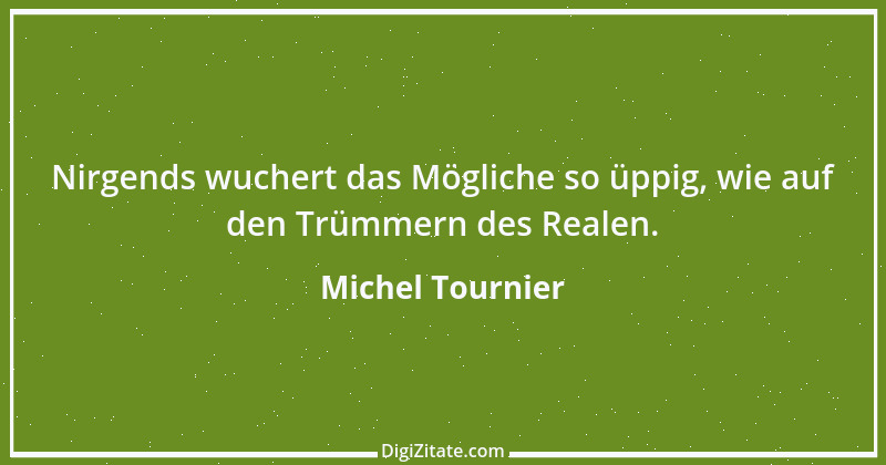 Zitat von Michel Tournier 11