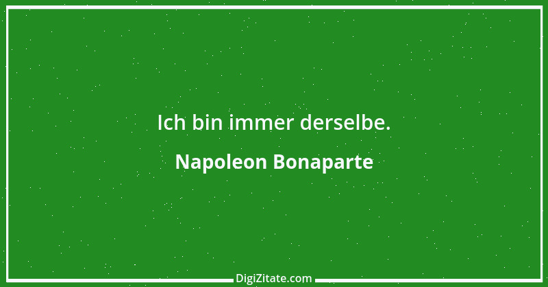 Zitat von Napoleon Bonaparte 223