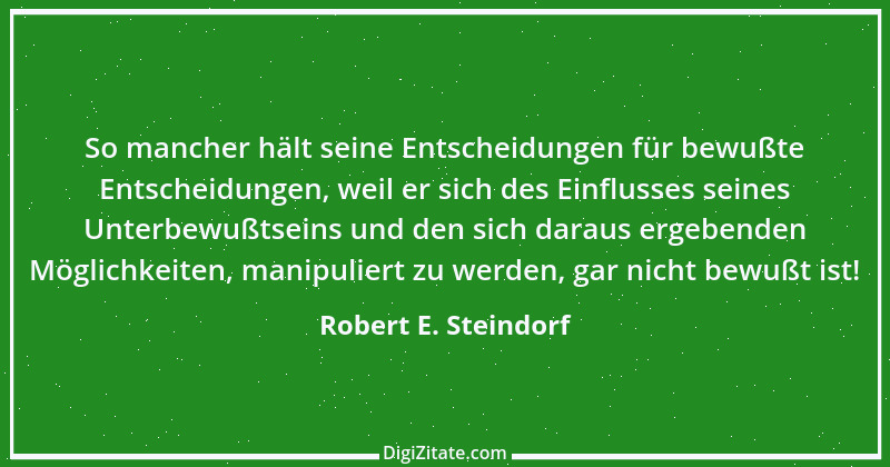 Zitat von Robert E. Steindorf 7