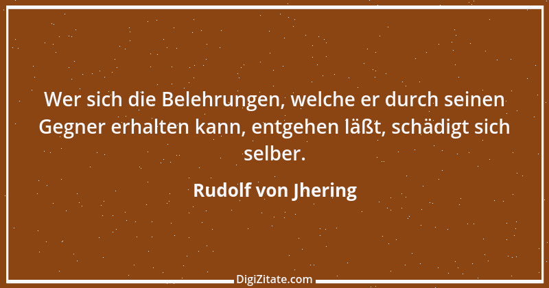 Zitat von Rudolf von Jhering 31