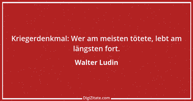 Zitat von Walter Ludin 1375