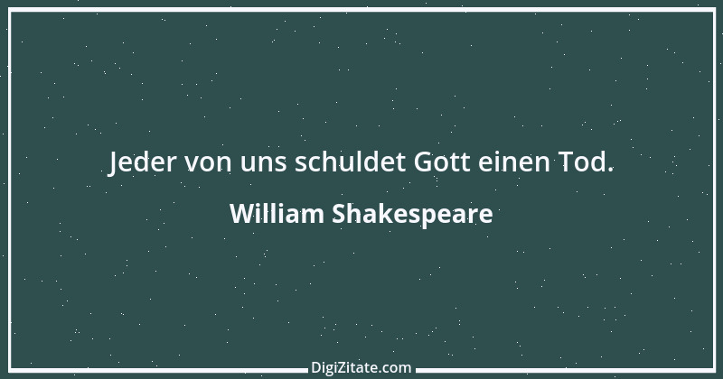 Zitat von William Shakespeare 459