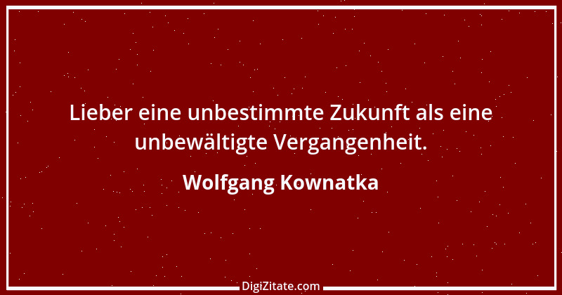 Zitat von Wolfgang Kownatka 117