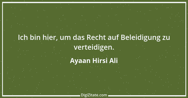 Zitat von Ayaan Hirsi Ali 1