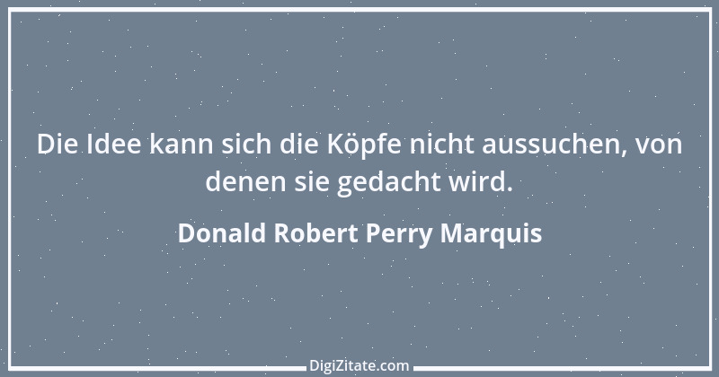 Zitat von Donald Robert Perry Marquis 10