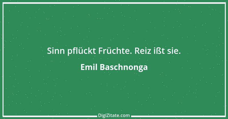 Zitat von Emil Baschnonga 270