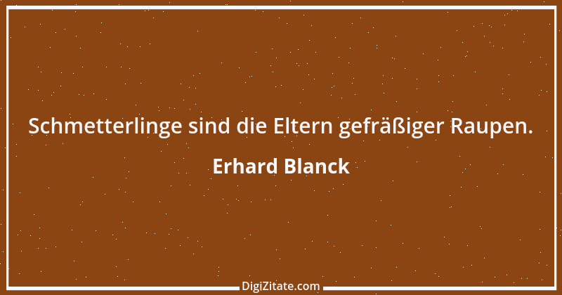 Zitat von Erhard Blanck 429