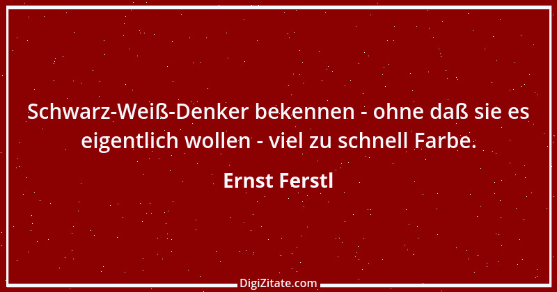 Zitat von Ernst Ferstl 2315