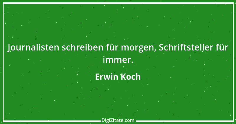 Zitat von Erwin Koch 5