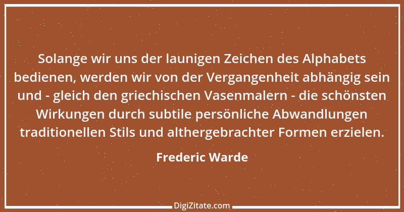 Zitat von Frederic Warde 1