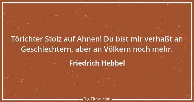 Zitat von Friedrich Hebbel 229