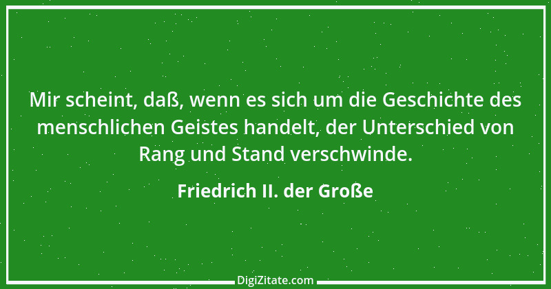 Zitat von Friedrich II. der Große 26