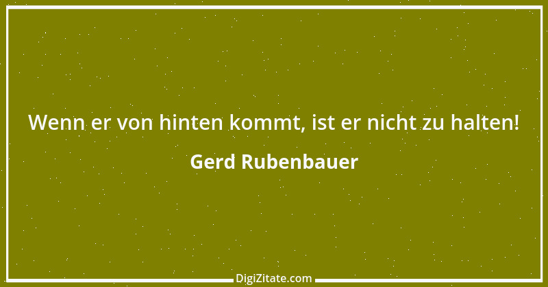 Zitat von Gerd Rubenbauer 31