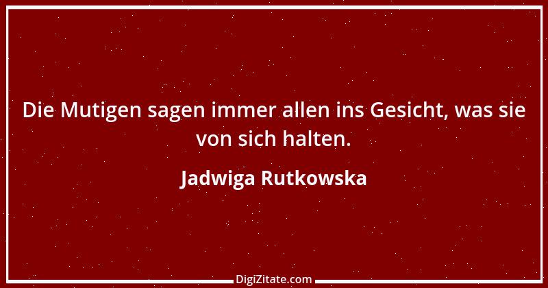 Zitat von Jadwiga Rutkowska 2