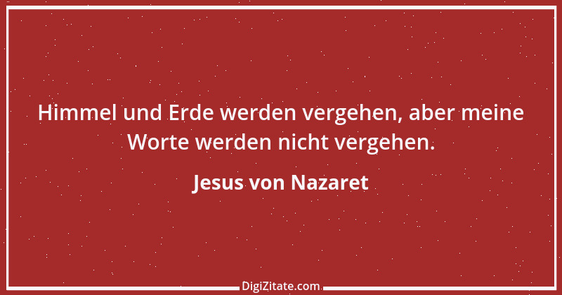 Zitat von Jesus von Nazaret 21