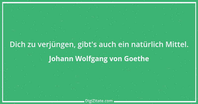 Zitat von Johann Wolfgang von Goethe 1874