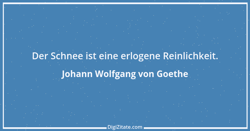 Zitat von Johann Wolfgang von Goethe 874