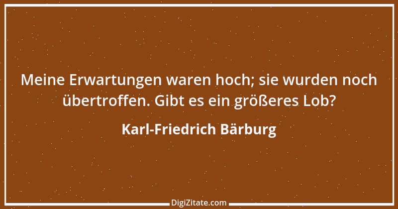 Zitat von Karl-Friedrich Bärburg 7