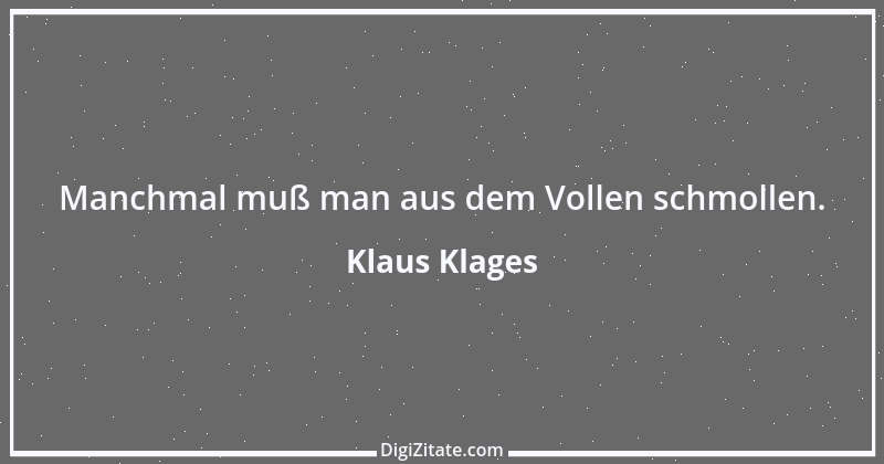 Zitat von Klaus Klages 126