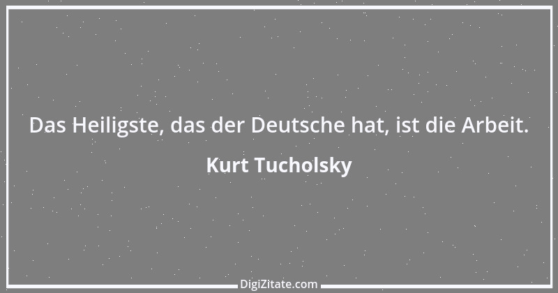 Zitat von Kurt Tucholsky 415