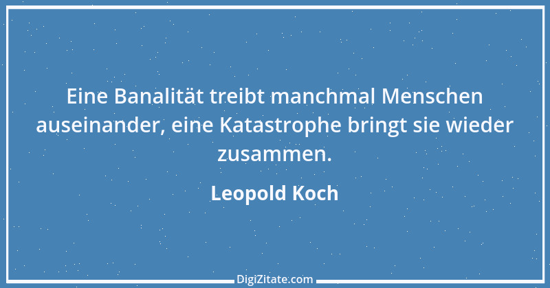 Zitat von Leopold Koch 1