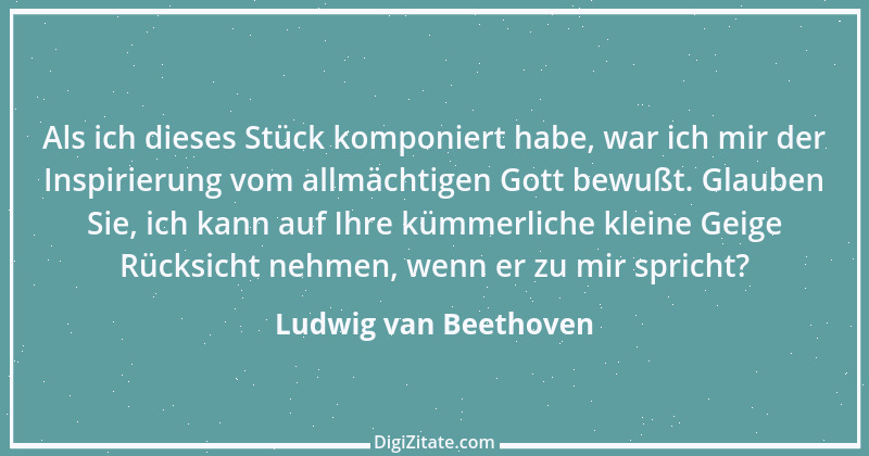 Zitat von Ludwig van Beethoven 12