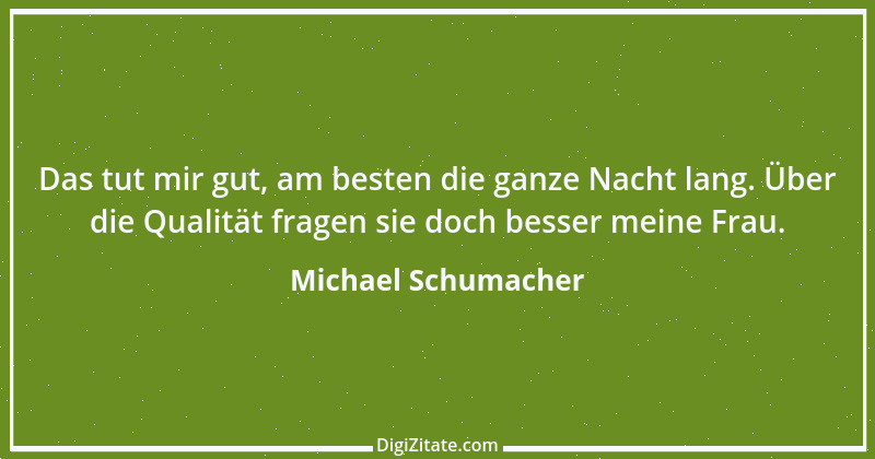 Zitat von Michael Schumacher 24