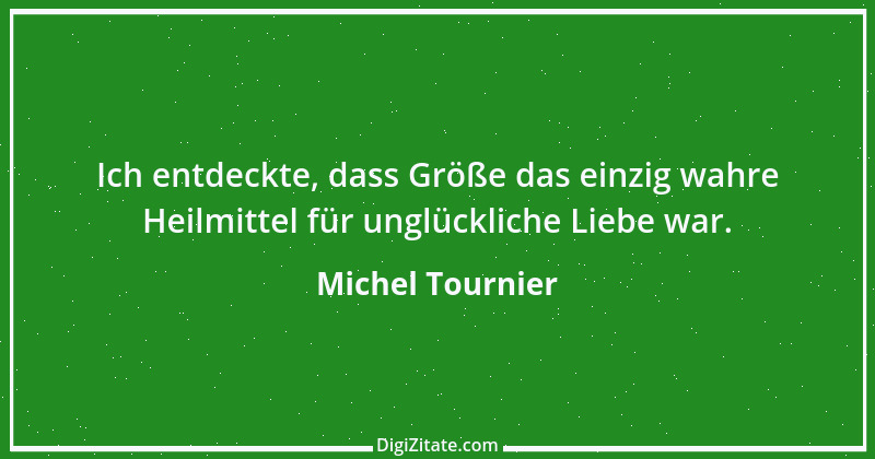 Zitat von Michel Tournier 12