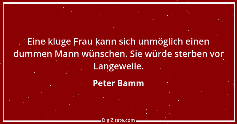 Zitat von Peter Bamm 8