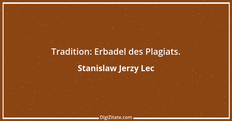 Zitat von Stanislaw Jerzy Lec 207